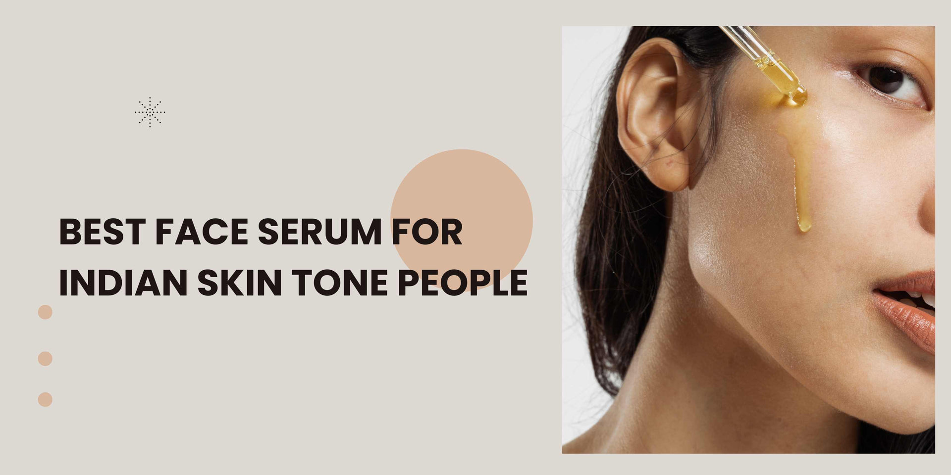 Best face serum for Indian Skin tone people